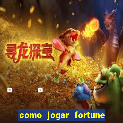 como jogar fortune tiger sem depositar